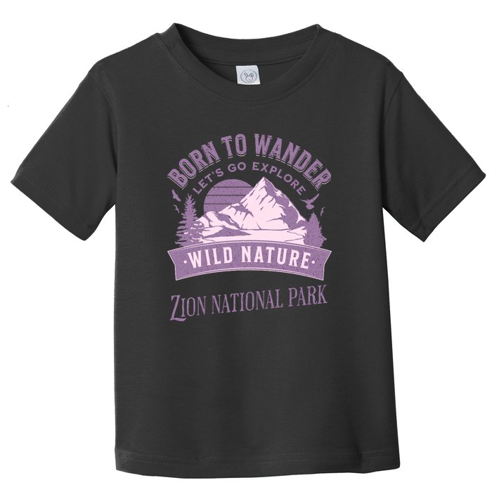 Vintage Zion National Park Born To Wander Toddler T-Shirt