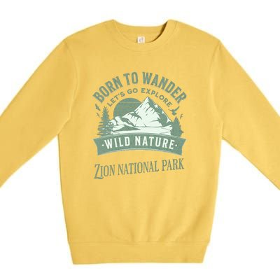 Vintage Zion National Park Born To Wander Premium Crewneck Sweatshirt