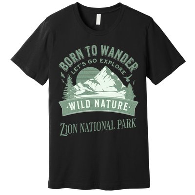 Vintage Zion National Park Born To Wander Premium T-Shirt