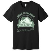 Vintage Zion National Park Born To Wander Premium T-Shirt