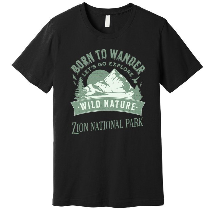 Vintage Zion National Park Born To Wander Premium T-Shirt