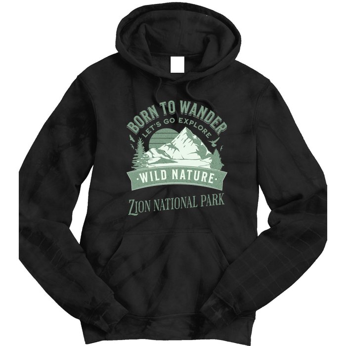 Vintage Zion National Park Born To Wander Tie Dye Hoodie