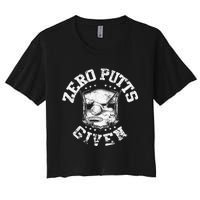 Vintage Zero Putts Given Golf Funny Golf Player Golfing Women's Crop Top Tee