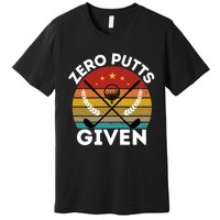 Vintage Zero Putts Given Golf Funny Golf Player Golfing Premium Premium T-Shirt