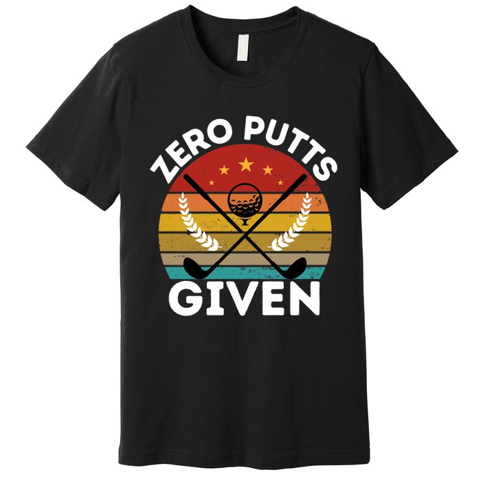 Vintage Zero Putts Given Golf Funny Golf Player Golfing Premium Premium T-Shirt