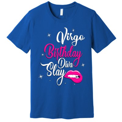 Virgo Zodiac September August Virgo Birthday Diva Slay Cute Gift Premium T-Shirt