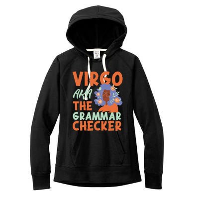 Virgo Zodiac: Virgo Aka The Grammar Checker Cool Gift Women's Fleece Hoodie