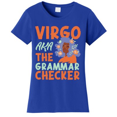 Virgo Zodiac: Virgo Aka The Grammar Checker Cool Gift Women's T-Shirt