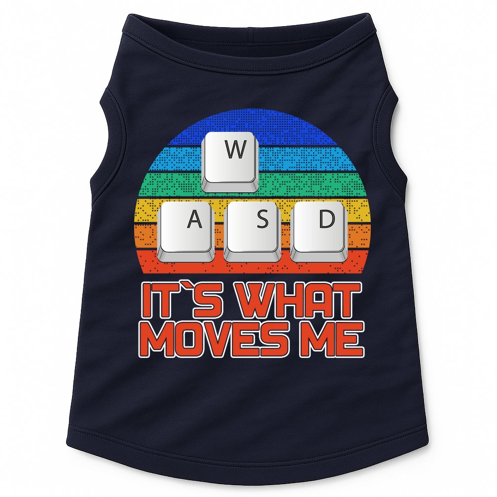W A S D It's What Moves Me Gamer Doggie Tank