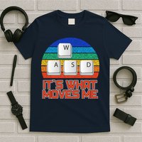 W A S D It's What Moves Me Gamer T-Shirt