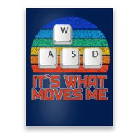 W A S D It's What Moves Me Gamer Poster