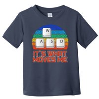 W A S D It's What Moves Me Gamer Toddler T-Shirt