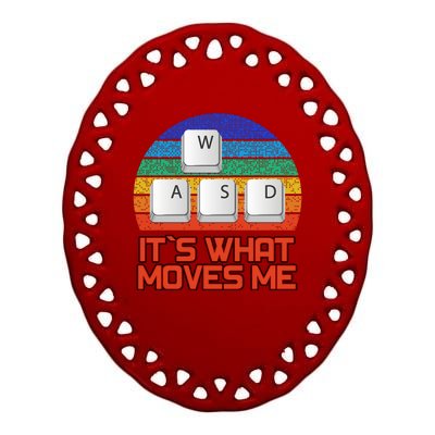 W A S D It's What Moves Me Gamer Ceramic Oval Ornament