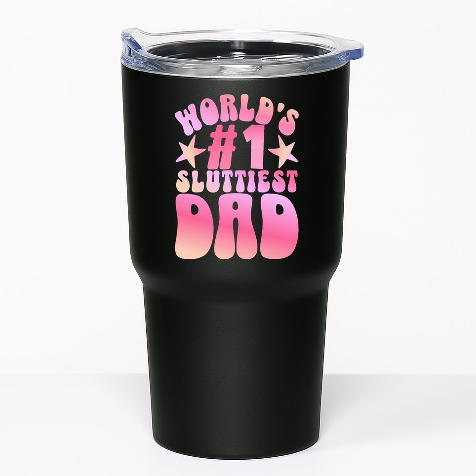 World's 1 Sluttiest Dad Funny Fathers Daddy Joke Tumbler