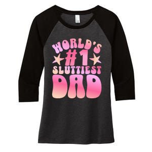 World's 1 Sluttiest Dad Funny Daddy Joke Women's Tri-Blend 3/4-Sleeve Raglan Shirt