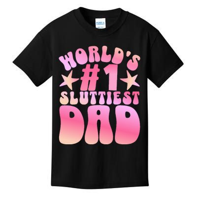 World's 1 Sluttiest Dad Funny Daddy Joke Kids T-Shirt