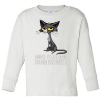 Waltz 2024 Mind Your Own Damn Business Cat Lady Funny Toddler Long Sleeve Shirt