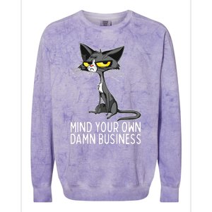 Waltz 2024 Mind Your Own Damn Business Cat Lady Funny Colorblast Crewneck Sweatshirt