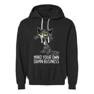 Waltz 2024 Mind Your Own Damn Business Cat Lady Funny Garment-Dyed Fleece Hoodie