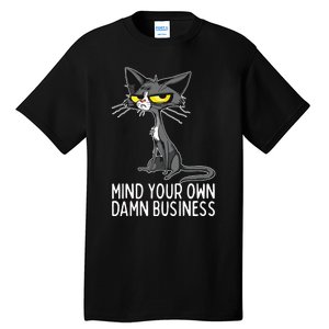 Waltz 2024 Mind Your Own Damn Business Cat Lady Funny Tall T-Shirt