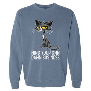 Waltz 2024 Mind Your Own Damn Business Cat Lady Funny Garment-Dyed Sweatshirt