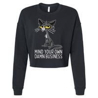 Waltz 2024 Mind Your Own Damn Business Cat Lady Funny Cropped Pullover Crew