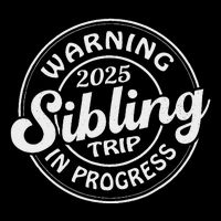 Warning 2025 Sibling Trip In Progress Family Reunion Drawstring Bag