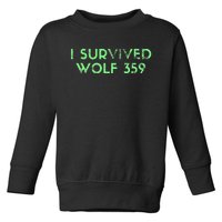 Wolf 359 Survived Funny Science Fiction Space Toddler Sweatshirt