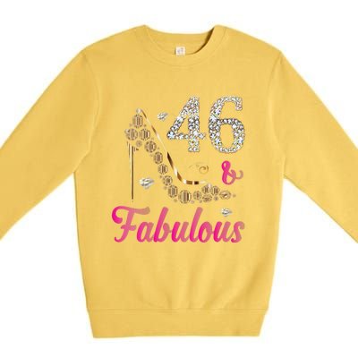 Womens 46 And Fabulous Funny 46th Birthday Cute Gift Beautiful Fun Premium Crewneck Sweatshirt