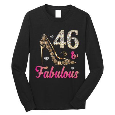 Womens 46 And Fabulous Funny 46th Birthday Cute Gift Beautiful Fun Long Sleeve Shirt