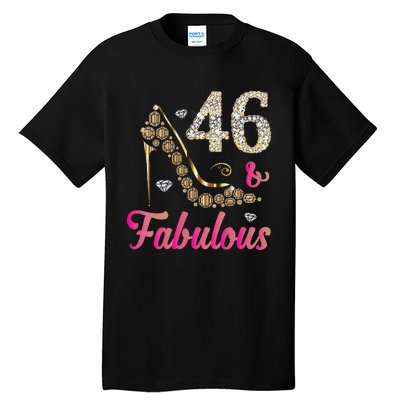 Womens 46 And Fabulous Funny 46th Birthday Cute Gift Beautiful Fun Tall T-Shirt