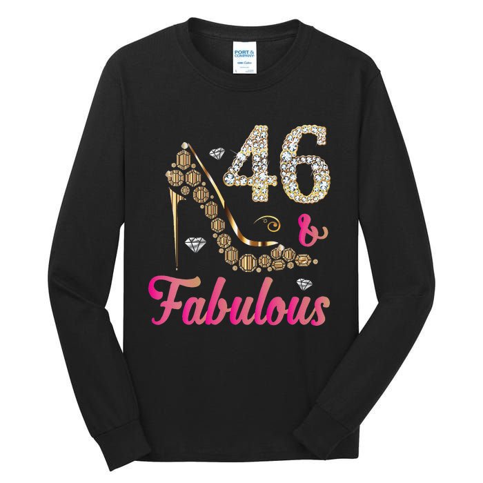 Womens 46 And Fabulous Funny 46th Birthday Cute Gift Beautiful Fun Tall Long Sleeve T-Shirt