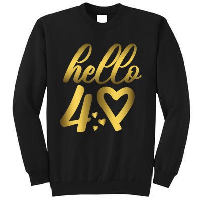 Wom.e.ns 40th Birthday For Wom.e.n Cute Hello 40 Forty Years Old Tall Sweatshirt