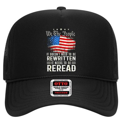 Women 4th Of July Us Flag Constitution Of The Usa Needs To Be Reread Gift Trucker Hat