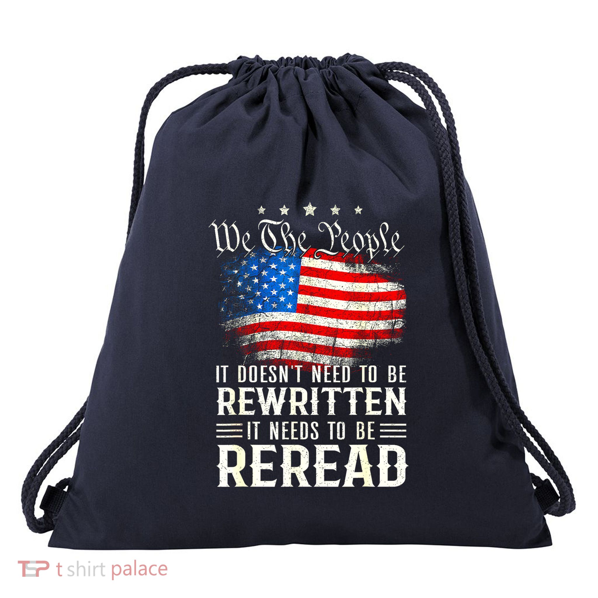 Women 4th Of July Us Flag Constitution Of The Usa Needs To Be Reread Gift Drawstring Bag
