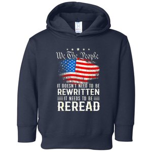 Women 4th Of July Us Flag Constitution Of The Usa Needs To Be Reread Gift Toddler Hoodie