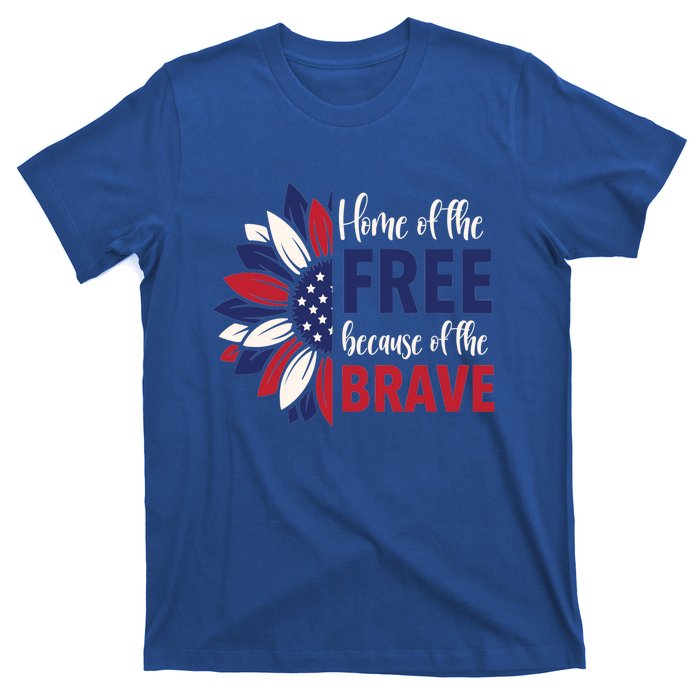 Wo 4th Of July Home Of The Free Because Of The Brave Usa Gift T-Shirt