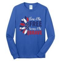 Wo 4th Of July Home Of The Free Because Of The Brave Usa Gift Tall Long Sleeve T-Shirt