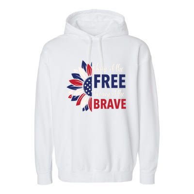 Wo 4th Of July Home Of The Free Because Of The Brave Usa Gift Garment-Dyed Fleece Hoodie