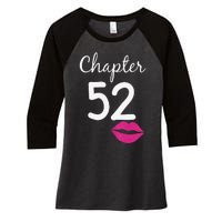 Womens 52nd Birthday Gift For Her Chapter 52 Years Old 52nd Bday Women's Tri-Blend 3/4-Sleeve Raglan Shirt