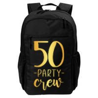 Womens 50 Party Crew 50th Birthday Group Friends Daily Commute Backpack