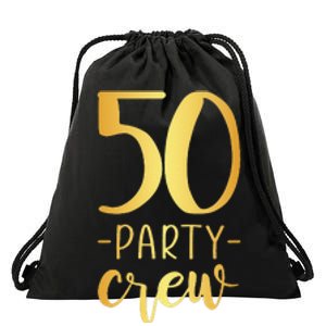 Womens 50 Party Crew 50th Birthday Group Friends Drawstring Bag