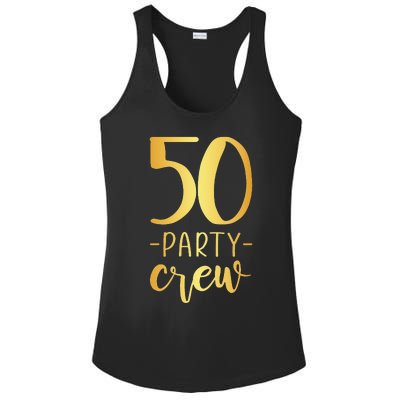 Womens 50 Party Crew 50th Birthday Group Friends Ladies PosiCharge Competitor Racerback Tank