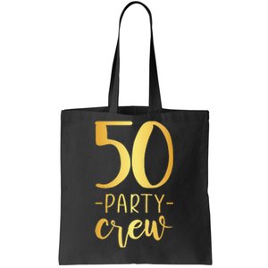 Womens 50 Party Crew 50th Birthday Group Friends Tote Bag