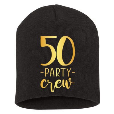 Womens 50 Party Crew 50th Birthday Group Friends Short Acrylic Beanie