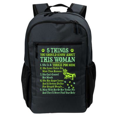 Wo 5 Things You Should Know About Yorkie Poo Mom Great Gift Funny Gift Daily Commute Backpack