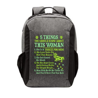 Wo 5 Things You Should Know About Yorkie Poo Mom Great Gift Funny Gift Vector Backpack