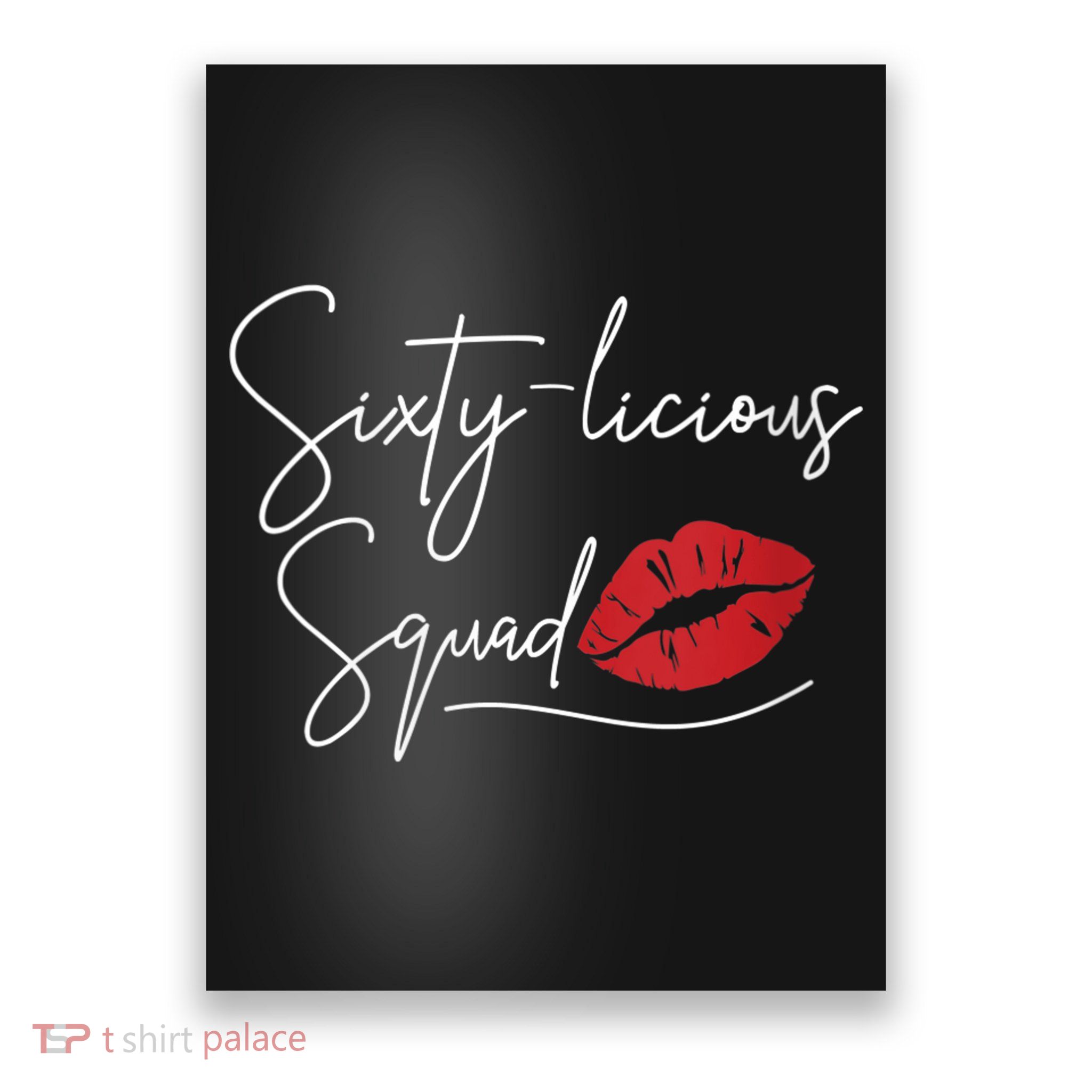 WoM.e.ns 60th Birthday, Sixty-licious Squad V-Neck Poster