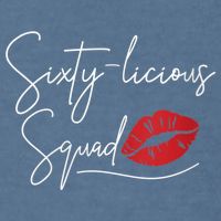 Wo 60th Birthday, Sixty-licious Squad Garment-Dyed Sweatshirt