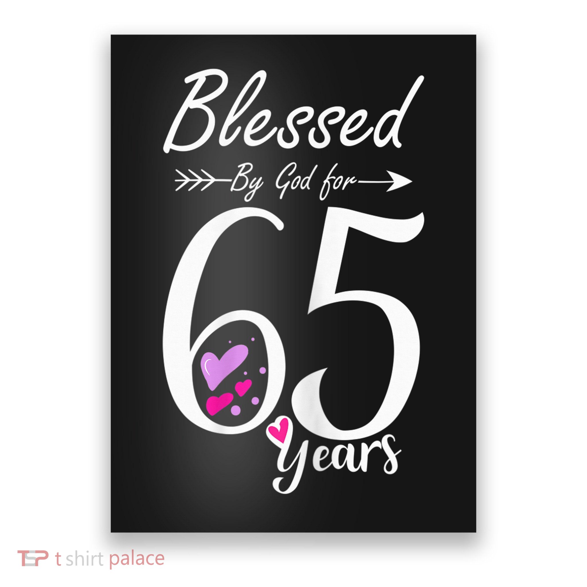 Wo 65th Birthday Tee Gift and Blessed for 65 Years Birthday Poster
